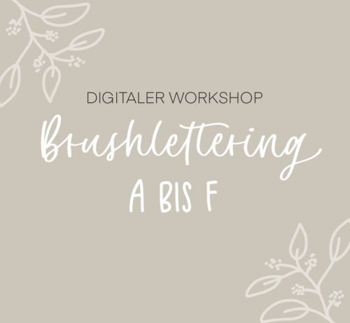 Digitaler Workshop Brushlettering A bis F