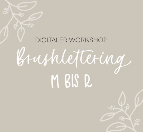 Handlettering Workshop Brushlettering M bis R